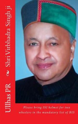 Carte Shri Virbhadra Singh ji: Bring ISI helmet in the mandatory list of BIS Ullhas Pr