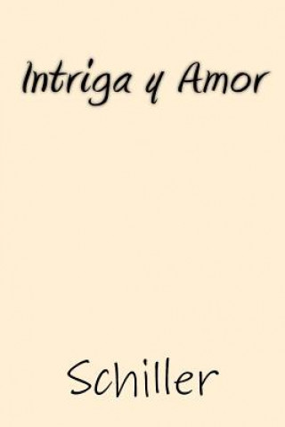 Könyv Intriga y Amor (Spanish Edition) Schiller