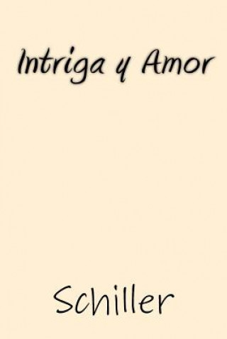 Buch Intriga y Amor (Spanish Edition) Schiller