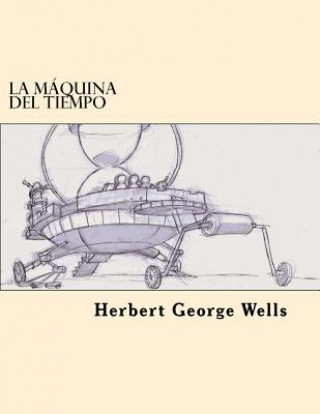 Książka La Maquina del Tiempo (Spanish Edition) Herbert George Wells