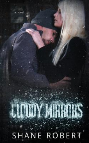 Knjiga Cloudy Mirrors Shane Robert