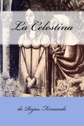 Livre La Celestina De Rojas Fernando