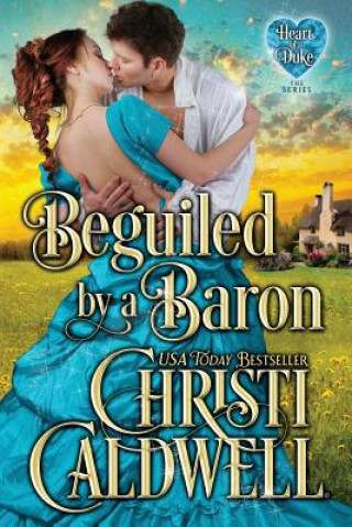 Kniha Beguiled by a Baron Christi Caldwell