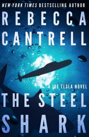 Книга The Steel Shark Rebecca Cantrell