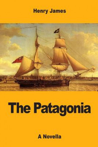 Kniha The Patagonia Henry James