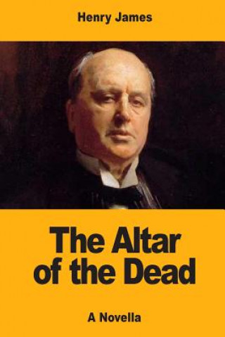 Knjiga The Altar of the Dead Henry James