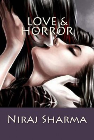 Книга Love & Horror MR Niraj Sharma