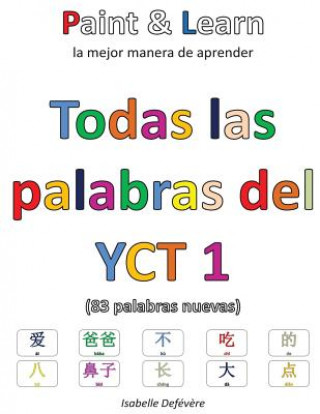 Carte Todas las palabras del YCT 1: Paint & Learn Isabelle Defevere