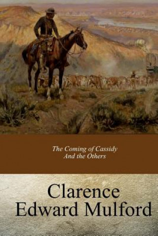 Libro The Coming of Cassidy And the Others Clarence Edward Mulford