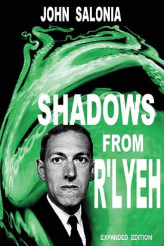 Carte Shadows From R'lyeh Expanded Edition: Lovecraftian Tales John Salonia