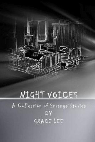 Carte Night Voices: A Collection of Strange Stories Grace Lee