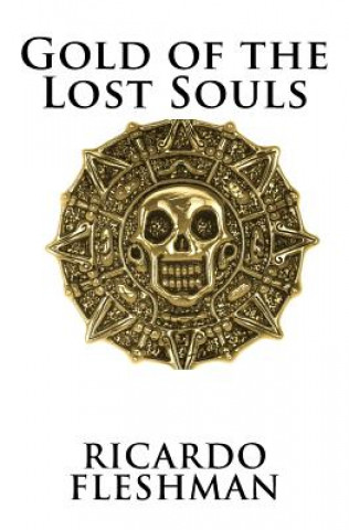 Carte Gold of the Lost Souls Ricardo M Fleshman