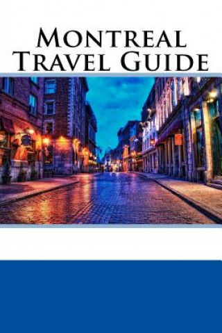 Kniha Montreal Travel Guide William Wallace