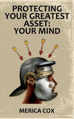 Książka Protecting Your Greatest Asset: Your mind Merica Cox