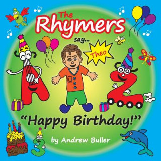 Knjiga The Rhymers say..."Happy Birthday!": Theo Andrew Buller