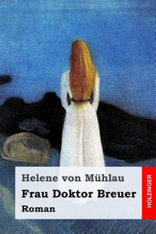 Livro Frau Doktor Breuer: Roman Helene Von Muhlau