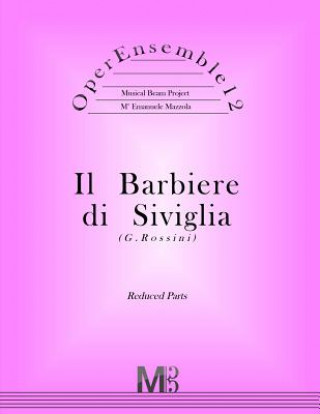 Carte OperEnsemble12, Il Barbiere di Siviglia (G.Rossini): Reduced Parts M Emanuele Mazzola