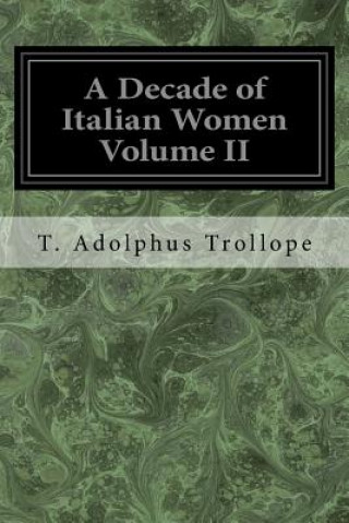 Książka A Decade of Italian Women Volume II T Adolphus Trollope