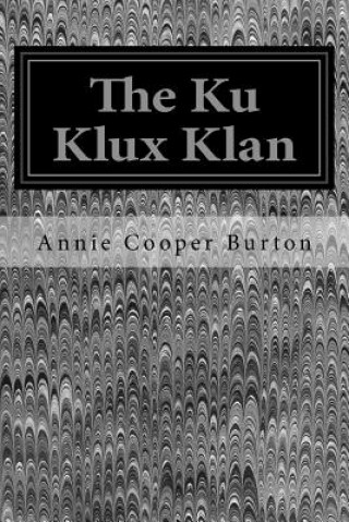 Carte The Ku Klux Klan Annie Cooper Burton