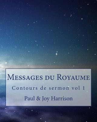 Könyv Messages du Royaume: Contours de sermon Paul David Harrison