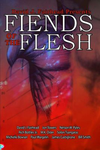 Książka David J. Fairhead Presents Fiends of the Flesh David Fairhead