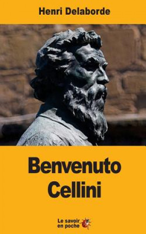 Carte Benvenuto Cellini Henri Delaborde