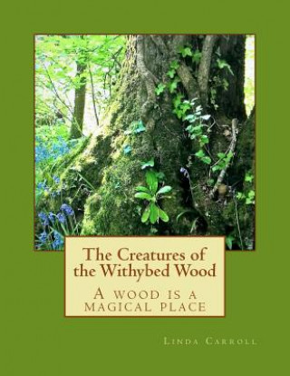 Knjiga The Creatures of the Withybed Wood Linda M Carroll