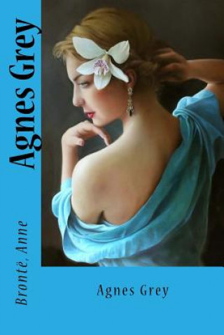 Kniha Agnes Grey Bronte Anne