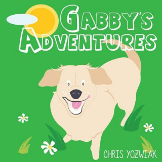 Książka Gabby's Adventures Chris Yozwiak