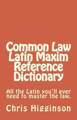 Book Common Law Latin Maxim Reference Dictionary Mr Chris M Higginson