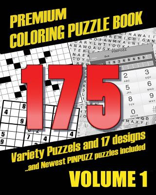 Carte Premium Coloring Puzzle Book Vol.1 - 175 Variety Puzzles and 17 Designs: New PinPuzz Puzzles, Sudoku, WordSearch Geo Multiple, CrossWords, Kakuro, Gok Amanja Klop