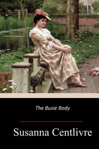 Kniha The Busie Body Susanna Centlivre