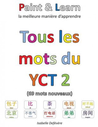 Knjiga Tous les mots du YCT 2 Isabelle Defevere