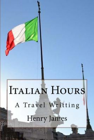 Kniha Italian Hours Henry James