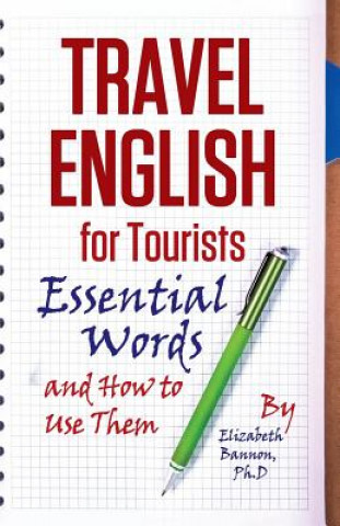 Könyv Travel English for Tourists: A Hands Off Book Test That Transcends Words J C Sum