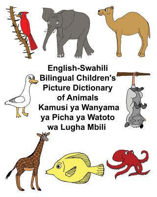 Kniha English-Swahili Bilingual Children's Picture Dictionary of Animals Kamusi ya Wanyama ya Picha ya Watoto wa Lugha Mbili Richard Carlson Jr