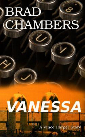 Książka Vanessa: A Vince Harper Story Brad Chambers