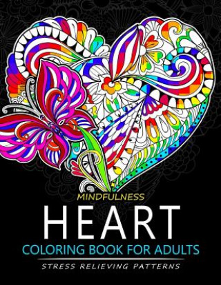 Kniha Mindfulness Heart Coloring Book For Adults: Heart with Doodle Art for Relaxation Mindfulness Coloring Artist