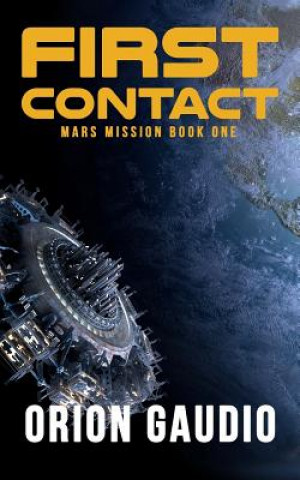 Knjiga First Contact Orion Gaudio