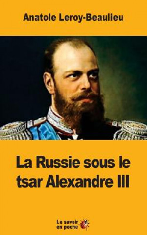 Carte La Russie sous le tsar Alexandre III Anatole Leroy-Beaulieu