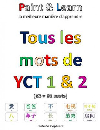 Carte Tous les mots de YCT 1 & 2: Paint & Learn Isabelle Defevere