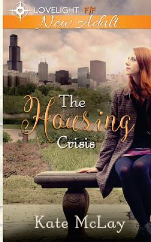 Carte The Housing Crisis: New Adult Lesbian Romance Kate McLay