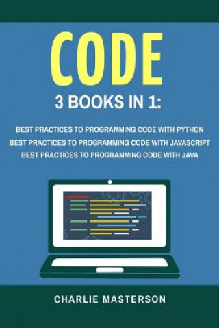 Boek Code: 3 Books in 1: Best Practices to Programming Code with Python + JavaScript + Java Charlie Masterson