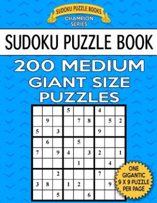 Carte Sudoku Puzzle Book 200 MEDIUM Giant Size Puzzles: One Gigantic Large Print Puzzle Per Letter Size Page Sudoku Puzzle Books