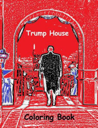 Książka Trump House Coloring Book Gabriela Guzman