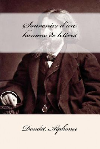 Kniha Souvenirs d'un homme de lettres Daudet Alphonse