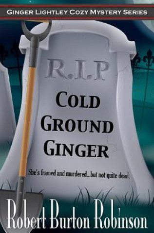 Knjiga Cold Ground Ginger Robert Burton Robinson