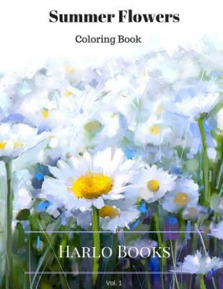 Kniha Summer Flowers: Coloring for Relaxation: Vol. 1: Coloring for Stress Relief Kristina Crowley