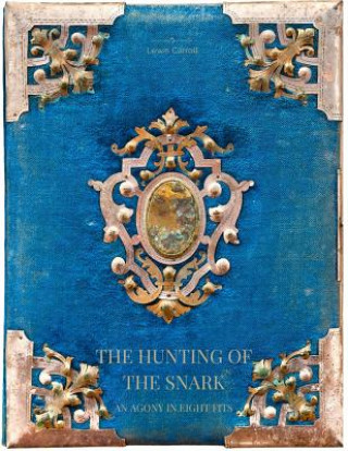 Kniha The Hunting of the Snark An Agony in Eight Fits Lewis Carroll