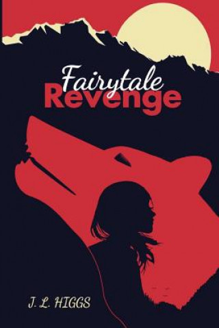 Kniha FairyTale Revenge J L Higgs